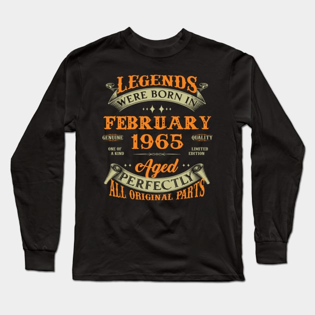 58th Birthday Gift Legends Born In February 1965 58 Years Old Long Sleeve T-Shirt by Schoenberger Willard